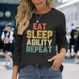 Eat Sleep Agility Repeat Dogintage Retro Maglietta a maniche lunghe Regalos para ella