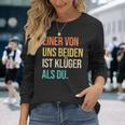 Eineron Uns Beiden Ist Klüger Als Du Retro Langarmshirts Geschenke für Sie