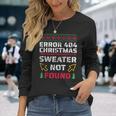 Errore Nerd Programmatore 404 Sorry Christmas Sweater Not Found Maglietta a maniche lunghe Regalos para ella