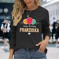 Franziska Happy Birthday Spruch Langarmshirts Geschenke für Sie