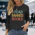 I Read Banned Books Bookworms Love Reading Books Long Sleeve T-Shirt Gifts for Her
