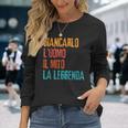 Giancarlo L'uomo Il Mito La Leggenda Festa Di Compleanno Maglietta a maniche lunghe Regalos para ella