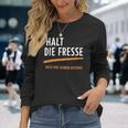 Halt Die Fresse Dich Hat Keiner Gefragt Quotes Langarmshirts Geschenke für Sie