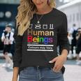 Human Beings Colours May Vary Long Sleeve T-Shirt Gifts for Her
