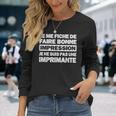 Humour Je Me Fiche De Faire Bonne Impression Humoristique T-shirt à manches longues Cadeaux pour elle