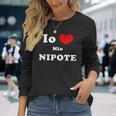 Io Amo Mio Nipote Io Cuore Mio Nipote Maglietta a maniche lunghe Regalos para ella
