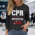 Istruttore Cpr Istruttore Di Pronto Soccorso Istruttore Divertente Cpr Maglietta a maniche lunghe Regalos para ella