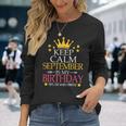 Keep Calm September Is My Birthday Yes The Whole Month Long Sleeve T-Shirt Gifts for Her