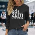 Koi Zeit Musikprob Schwaben Swabian Dialect Langarmshirts Geschenke für Sie