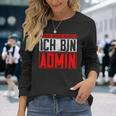 Lassen Mich Durch Ich Bin Admin Informatik Itler Langarmshirts Geschenke für Sie