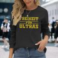 Liberi Freiheit Für Ultras Langarmshirts Geschenke für Sie