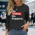 No Ticket No Support Informatik Admin Arbeit Job Langarmshirts Geschenke für Sie