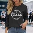 Pfalz Meine Heimat Do Kumm Ich Her Do Bin Ich Dehäm Langarmshirts Geschenke für Sie