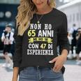 Regalo Divertente Non Ho 65 Anni Di Compleanno Uomo Donna Maglietta a maniche lunghe Regalos para ella