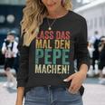 Retro Lass Das Mal Den Pepe Machenintage First Name Langarmshirts Geschenke für Sie