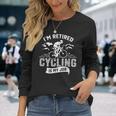 Sono In Pensione Il Ciclismo È Il Mio Lavoro Pensionato Maglietta a maniche lunghe Regalos para ella