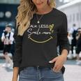 Talk Less Smile More Cool Historical Hamilton Quote Long Sleeve T-Shirt Gifts for Her