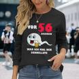 Vor 56 Jahren War Ich Mal Der Schnellste 56Th Birthday Man Langarmshirts Geschenke für Sie