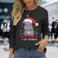 I Want A Hippopotamus For Christmas Cute Christmas Costume Long Sleeve T-Shirt Gifts for Her