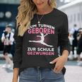 Zum Gymnasium Geboren Zur Schule Gezwungen Gymnast Langarmshirts Geschenke für Sie