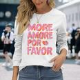 More Amore Por Favor X Mehr Liebe Selbstliebe Selflove Langarmshirts Geschenke für Sie