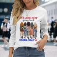 We Don't Go Back Harris Walz 24 Kamala Harris Tim Waltz Langarmshirts Geschenke für Sie