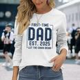 First Time Dad Est 2025 New Baby Fathers Day New Dad Long Sleeve T-Shirt Gifts for Her
