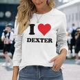 I Heart Dexter Nome Amo Cose Personalizzate Maglietta a maniche lunghe Regalos para ella