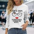 Ich Bin In Rente Ich Muss Gar Nichts 2024 Rentnerin Langarmshirts Geschenke für Sie