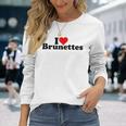 I Love Cuore Brunettes Brunette Capelli Scuro Maglietta a maniche lunghe Regalos para ella