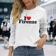 I Love Heart Firenze Firenze Italia Italia Maglietta a maniche lunghe Regalos para ella