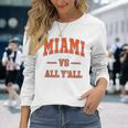 Miami Vs All Y'all Throwback Classic Long Sleeve T-Shirt Gifts for Her