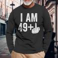 I Am 49 Plus Middle Finger 50Th Birthday Langarmshirts Geschenke für alte Männer