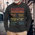 6 Stages Of Debugging Software Engineer Coder Programmer Langarmshirts Geschenke für alte Männer