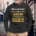 Alles Wird Gut Der Azubi Ist Jetzt Da Alles Wird Gut Der Azubi Ist Jetzt Da Langarmshirts Geschenke für alte Männer