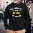 Alles Wird Gut Der Hesse Ist Jetzt Da S Langarmshirts Geschenke für alte Männer