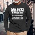 Als Gott Mich Schuf Sagte Er Das Übernimmt Die Krankenkasse Langarmshirts Geschenke für alte Männer