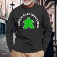 I Always Play With Green Con Meepleerde Maglietta a maniche lunghe Regalos para ancianos