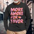 More Amore Por Favor X Mehr Liebe Selbstliebe Selflove Langarmshirts Geschenke für alte Männer