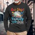 Aw Ship It's A Family Trip 2024 Family Matching Cruise Trip Long Sleeve T-Shirt Gifts for Old Men