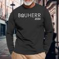 Bauherr's Hausbau Neubau Bauherr Los Gehts 2024 Langarmshirts Geschenke für alte Männer