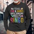 Bingo With Text 'Es Ist Spaß Und Ein Spiel Bis Jemand Bingo Ruft' It's Fun And A Langarmshirts Geschenke für alte Männer