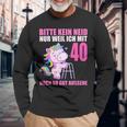 Bitte Kein Eneid Gut Aussehe 40 Jahre Unicorn 40Th Birthday Langarmshirts Geschenke für alte Männer