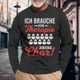 Brauche Keine Therapie Singe Im Choir Singer Langarmshirts Geschenke für alte Männer