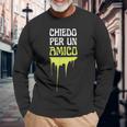 Chiedo Per Un Amico Frase Divertente Meme Frase Ironica Maglietta a maniche lunghe Regalos para ancianos