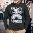 Choice I Made Be Myself Transgender Transsexual Trans Pride Maglietta a maniche lunghe Regalos para ancianos