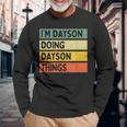 Citazione Personalizzata Divertente I'm Dayson Doing Dayson Things Maglietta a maniche lunghe Regalos para ancianos
