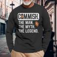 Commish Man Myth Legend Fantasy Football Commissioner Men Long Sleeve T-Shirt Gifts for Old Men