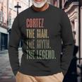 Cortez The Man The Myth The Legend Mythos Legende Name Maglietta a maniche lunghe Regalos para ancianos