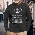 Das Altersheim Kann Warten Ich Muss Nach Greetsiel Nordsee Langarmshirts Geschenke für alte Männer